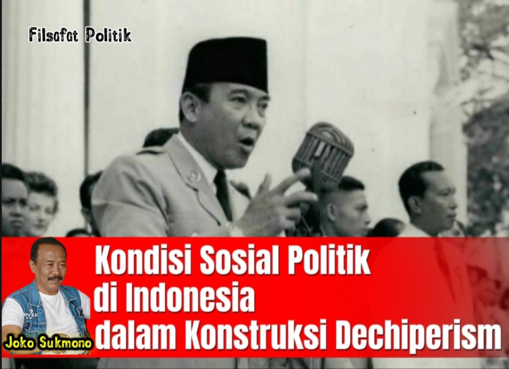 Kondisi Sosial Politik di Indonesia dalam Konstruksi Dechiperisme